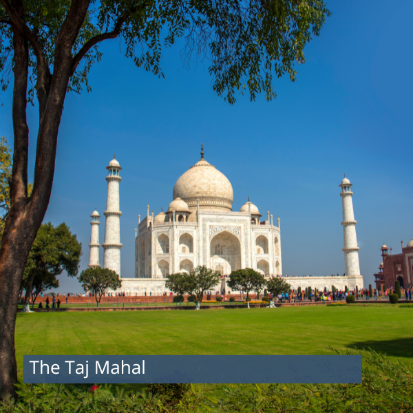The Taj Mahal (Agra)